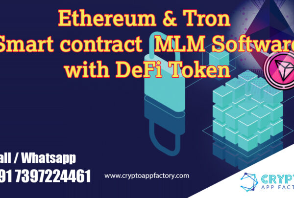 ETH&TRX-smart-contract-MLM-software-with-DeFi-Crypto-app-factory