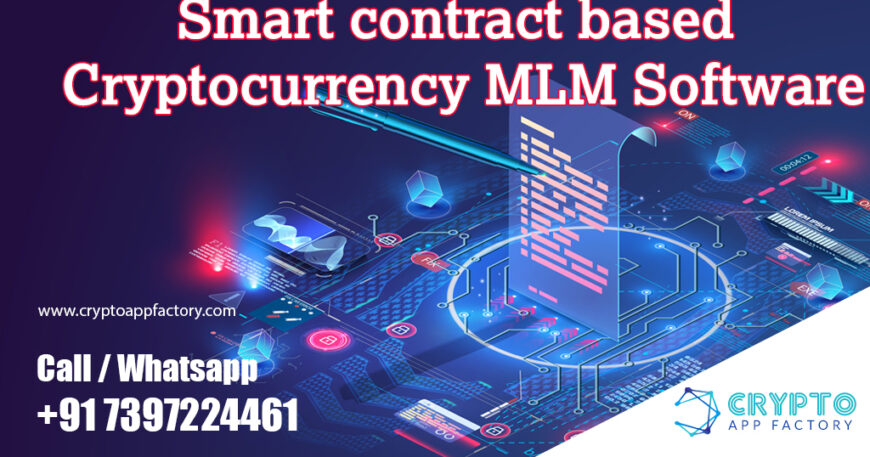 Smart contract based Cryptocurrency MLM Software