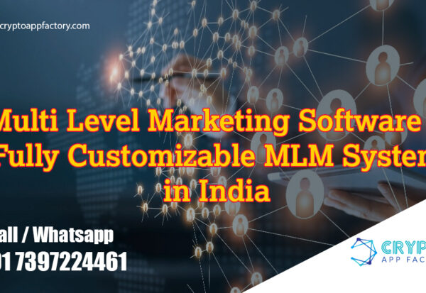 Multi-Level-Marketing-Software-Fully-Customizable-MLM-System-in-India-cryptoappfactory