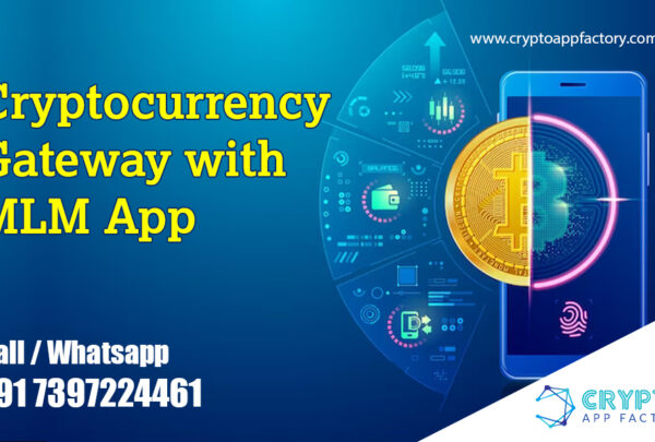 Cryptocurrency gateway with MLM App